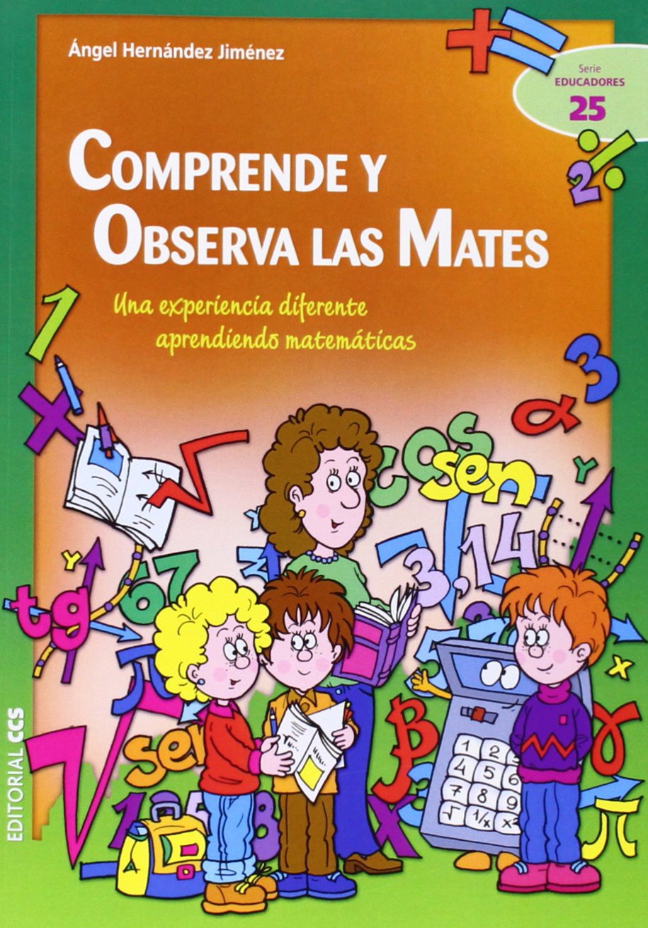 Comprende y observa las mates: Una experiencia diferente aprendiendo matemáticas (Ciudad de las Ciencias, Band 25) Books