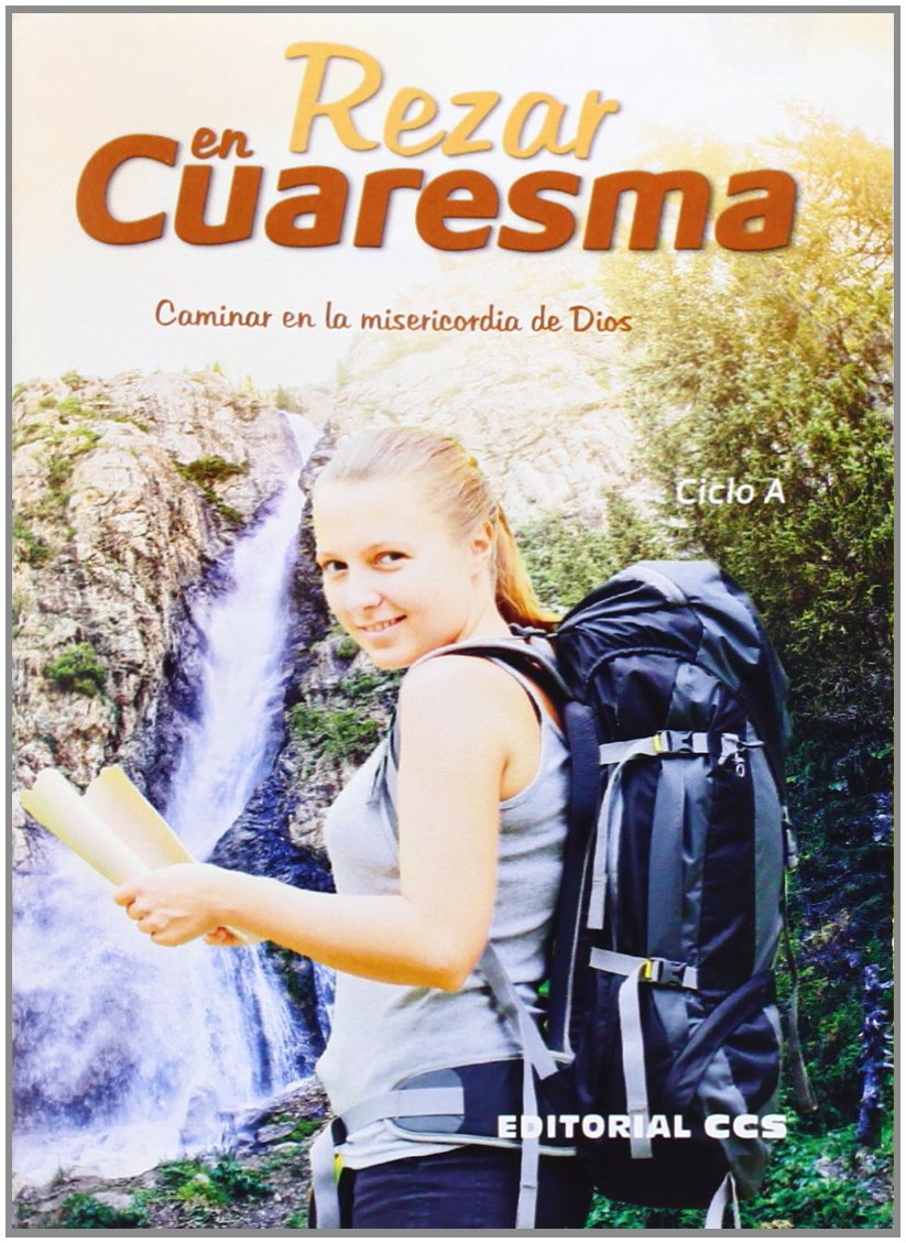 Rezar en Cuaresma. Ciclo A: Caminar en la misericordia de Dios (Oraciones, Band 31) Religion & Esotericism