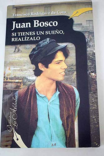Juan Bosco: Si tienes un sueño, realízalo Politics & Society