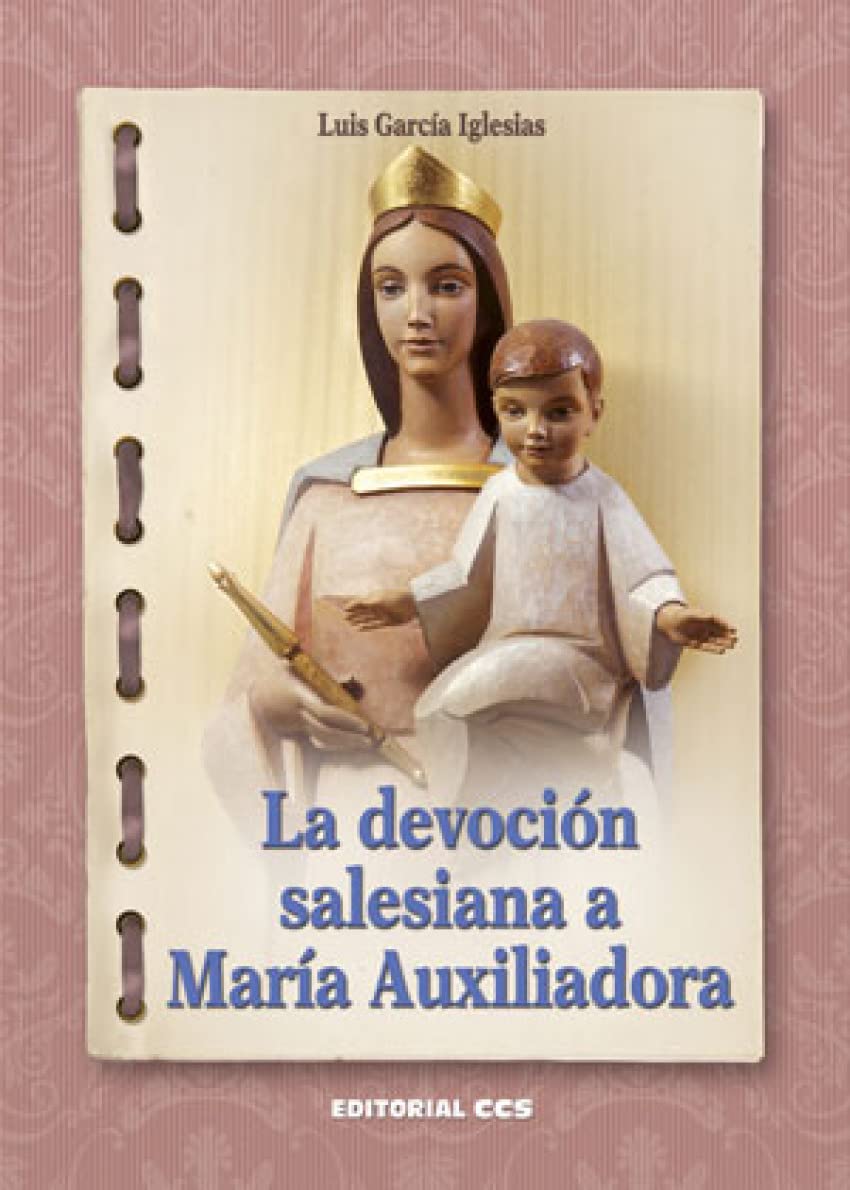 La devoción salesiana a María Auxiliadora (Cuadernos de María Auxiliadora, Band 5) Social Sciences