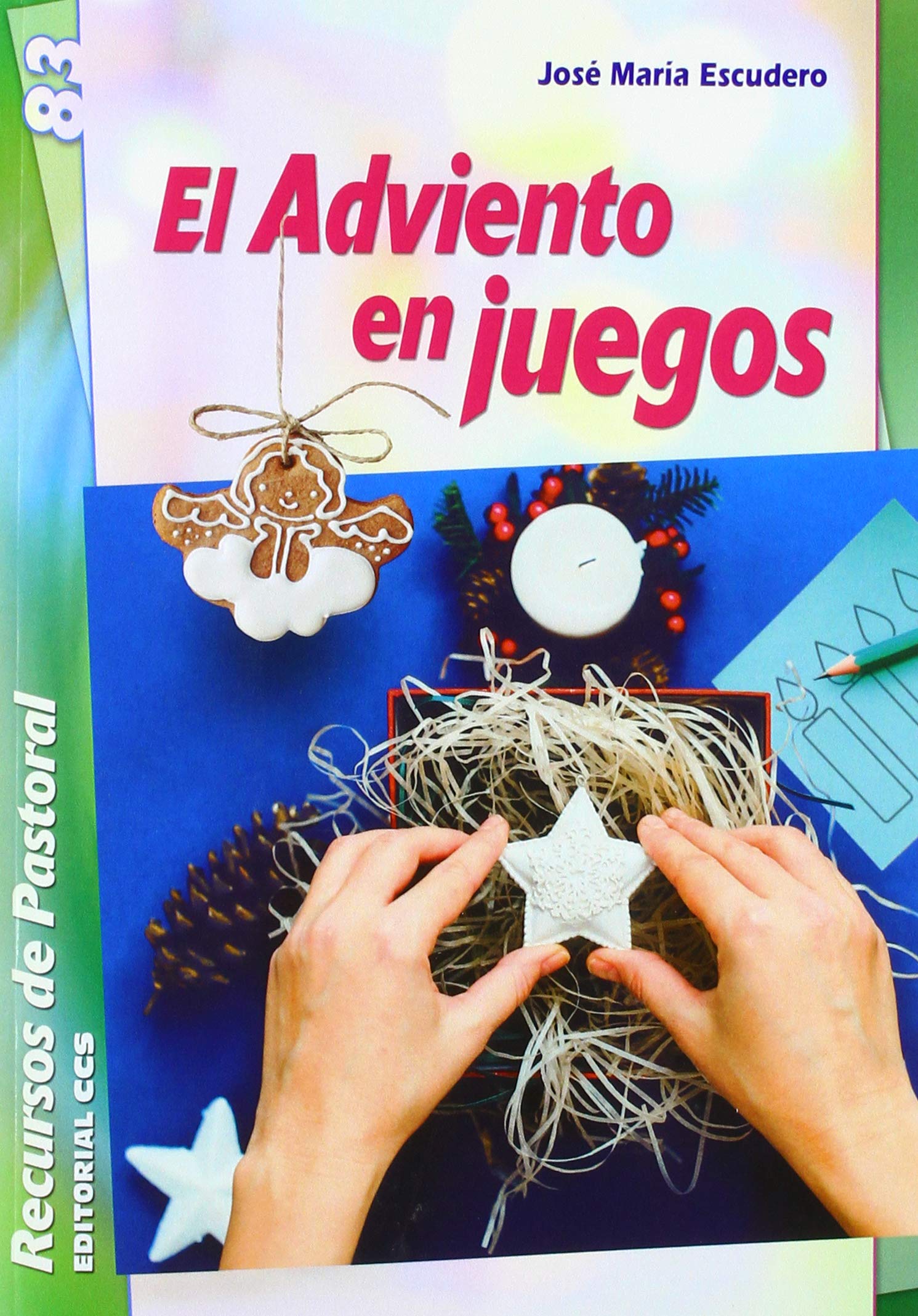 El Adviento en juegos (Recursos de pastoral, Band 83) Religion & Esotericism