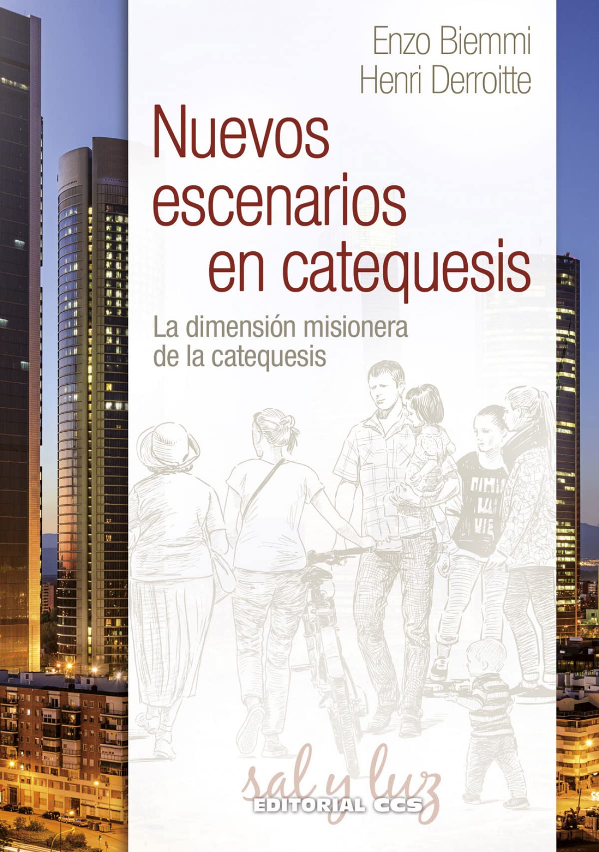 Nuevos escenarios en catequesis: La dimensión misionera de la catequesis (Sal y luz, Band 7) Religion & Esotericism
