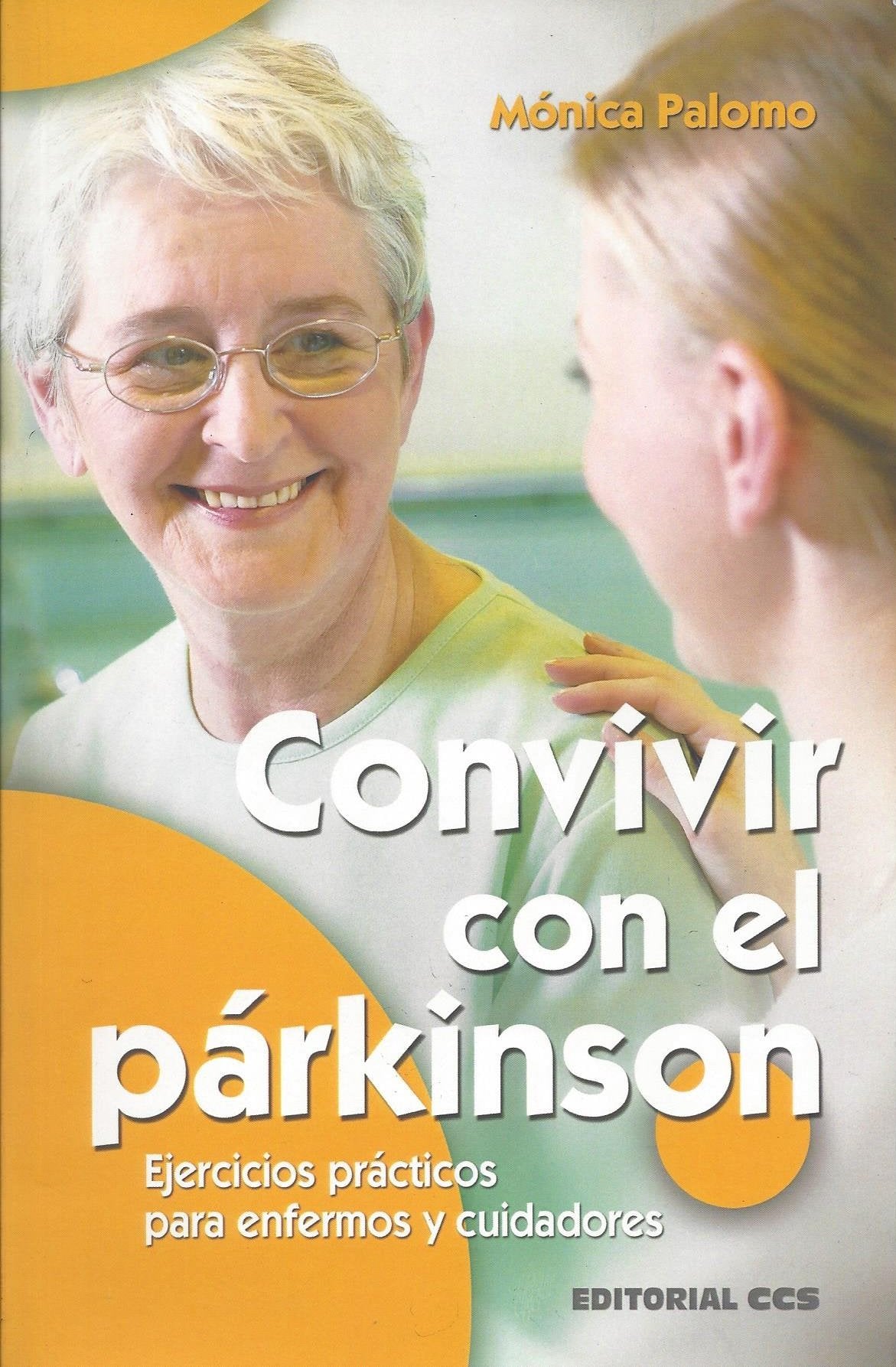 Convivir con el párkinson: Ejercicios prácticos para enfermos y cuidadores book