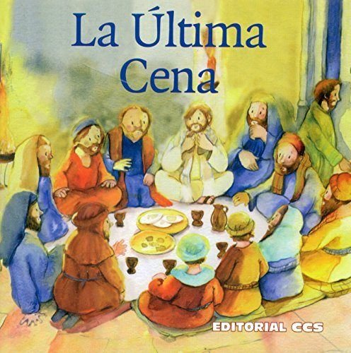 La última Cena: Una historia del Nuevo Testamento (Historias del Nuevo Testamento, Band 16) Non-fiction