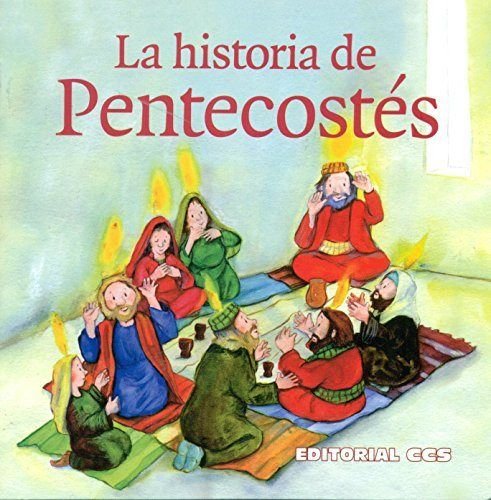 La Historia de Pentecostés: Una historia del Nuevo Testamento (Historias del Nuevo Testamento, Band 19) Non-fiction