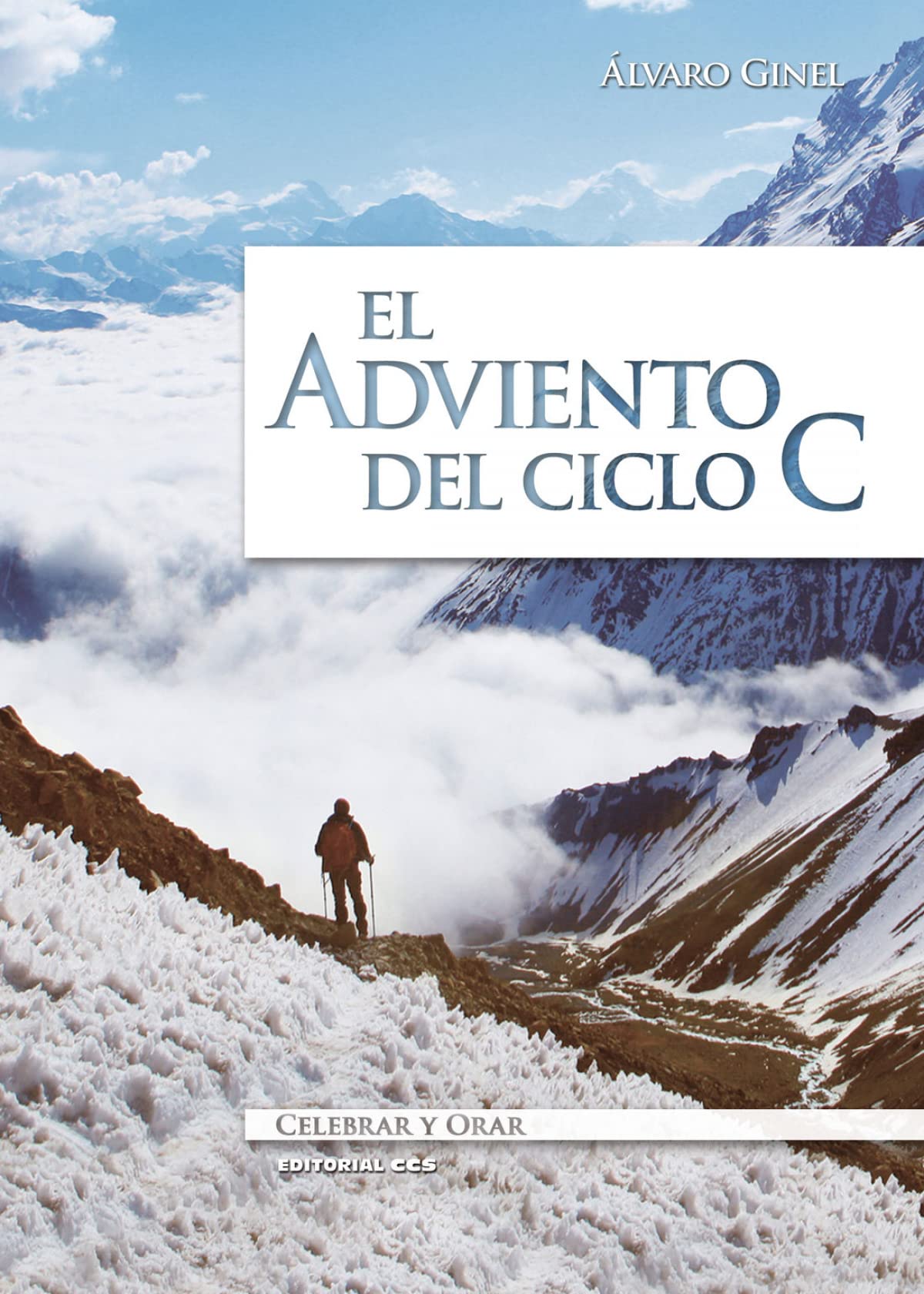 El adviento del ciclo C (Celebrar y orar, Band 91) Social Sciences