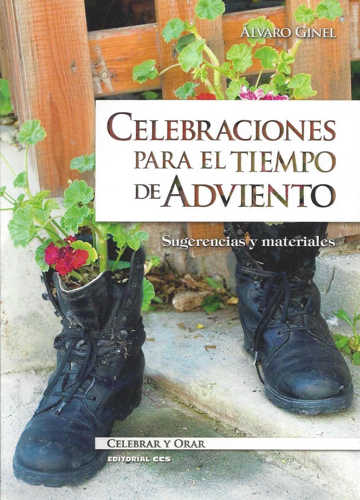 Celebraciones para el tiempo de Adviento : sugerencias y materiales (Celebrar y orar, Band 92) Social Sciences