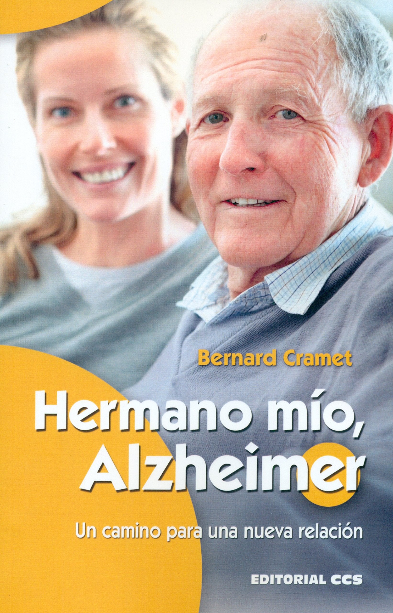 Hermano mío, Alzheimer : un camino para una nueva relación (Mayores, Band 24) Social Sciences