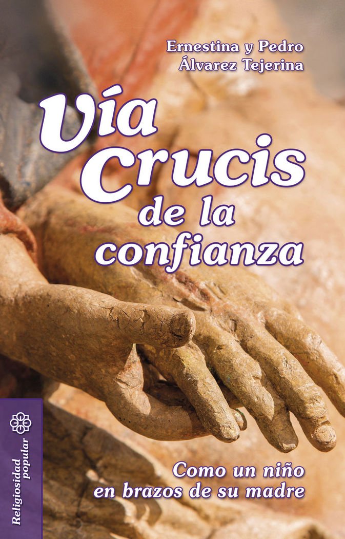 Vía Crucis de la confianza: Como un niño en brazos de su madre (Mesa y palabra, Band 40) Religion & Esotericism