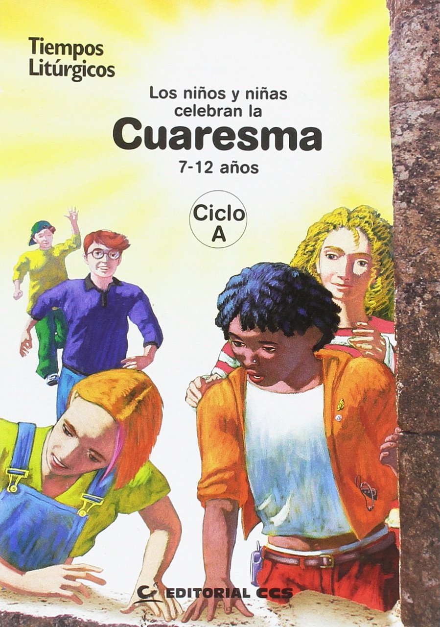 Los niños y niñas celebran la Cuaresma 2017. Ciclo A (Tiempos litúrgicos) Religion & Esotericism