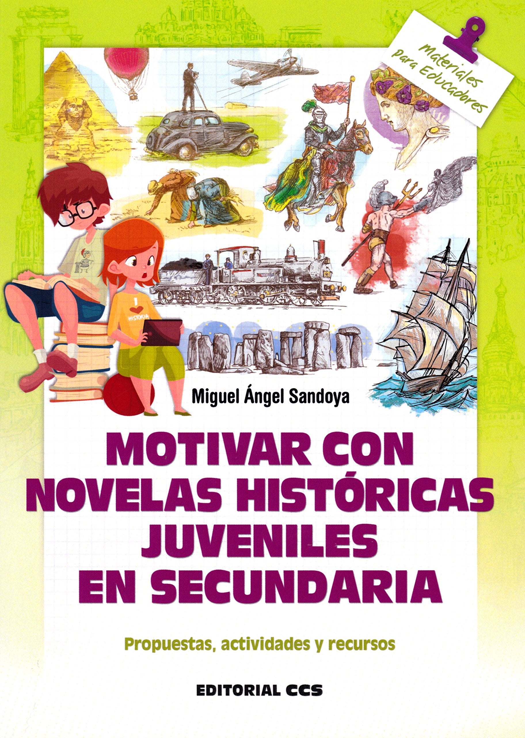 Motivar con novelas históricas juveniles en secundaria : propuestas, actividades y recursos (Materiales para educadores, Band 148) Study Guides