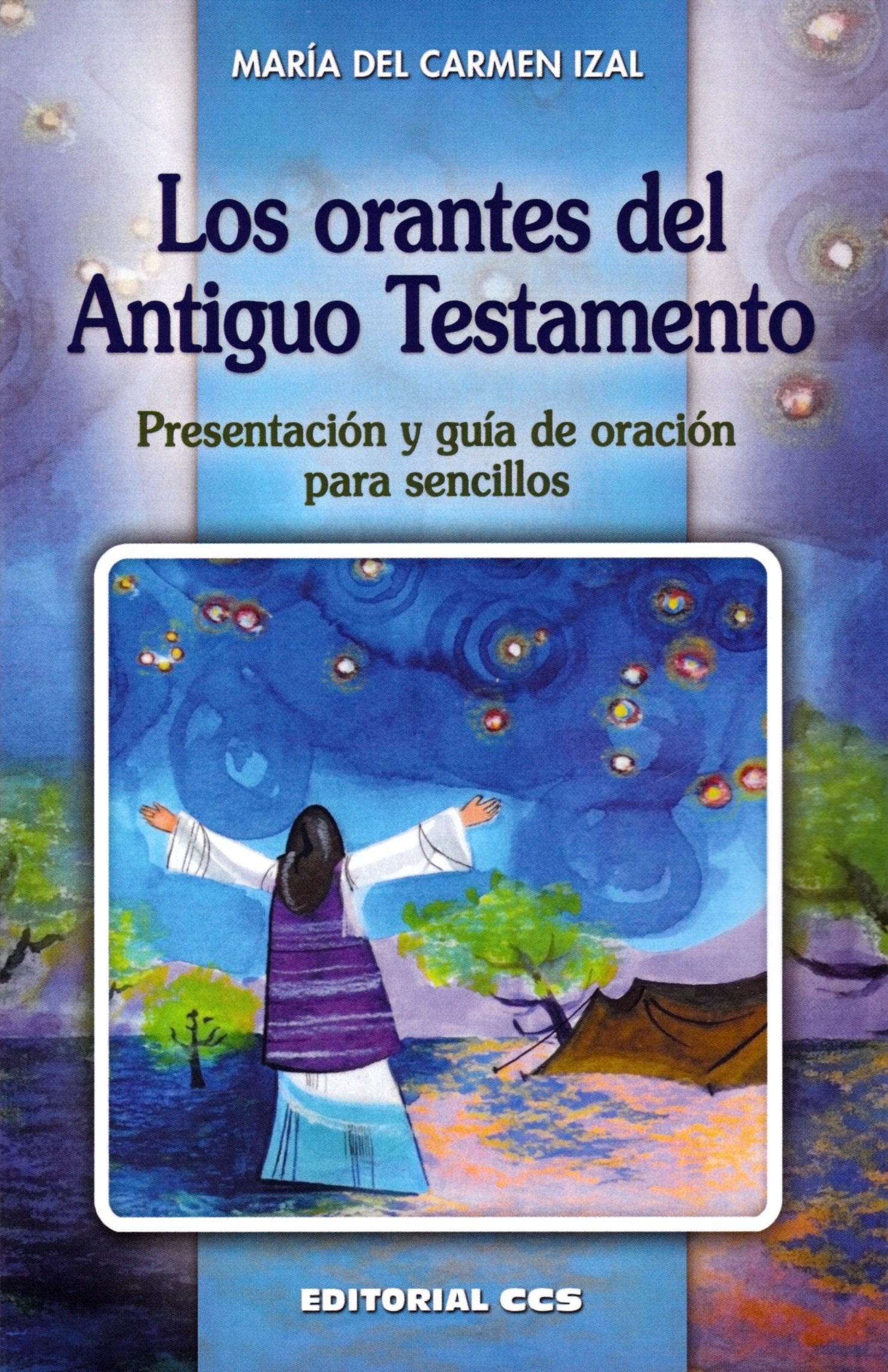 Los orantes del Antiguo Testamento : presentación y guía de oración para sencillos (Shalom, Band 37) Religion & Esotericism