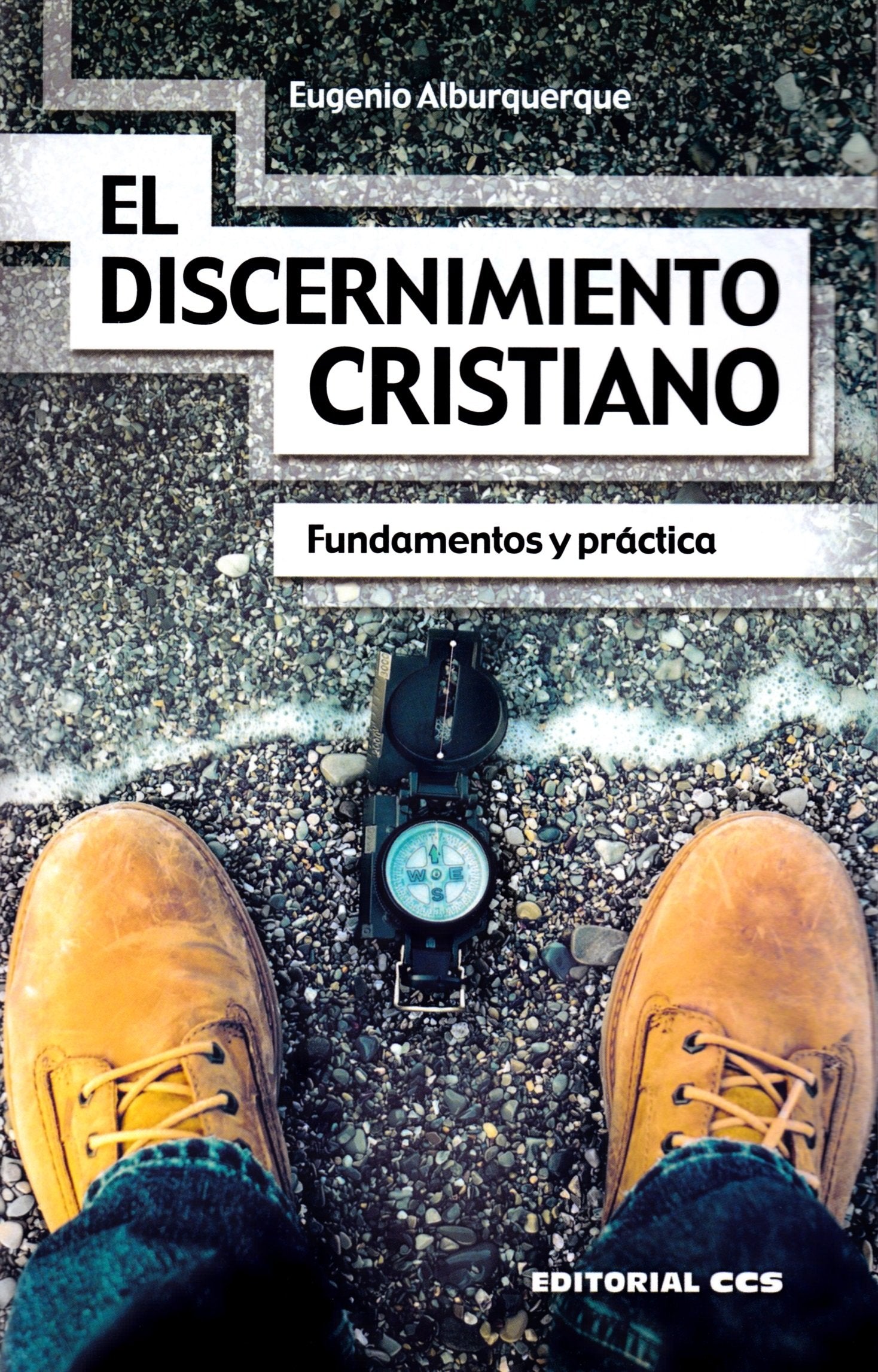 El discernimiento cristiano : fundamentos y práctica (Claves cristianas, Band 31) Religion & Esotericism