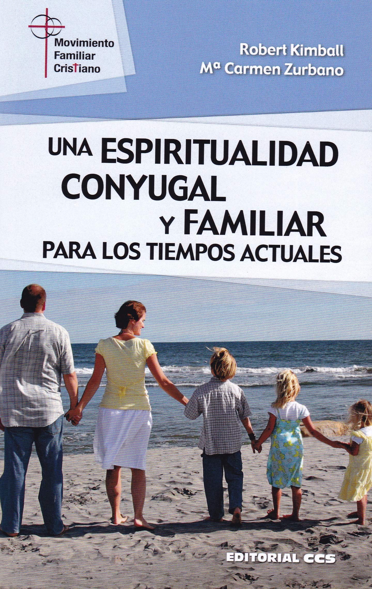 Una espiritualidad conyugal y familiar para los tiempos actuales: 34 (Claves cristianas) book