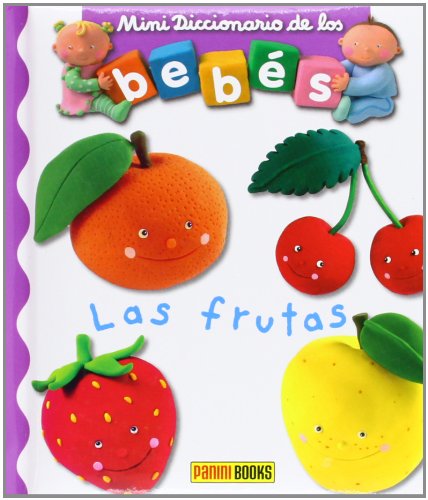 Frutas, las - mini dicc. de los bebes (Mini Diccionario De Bebes) Books