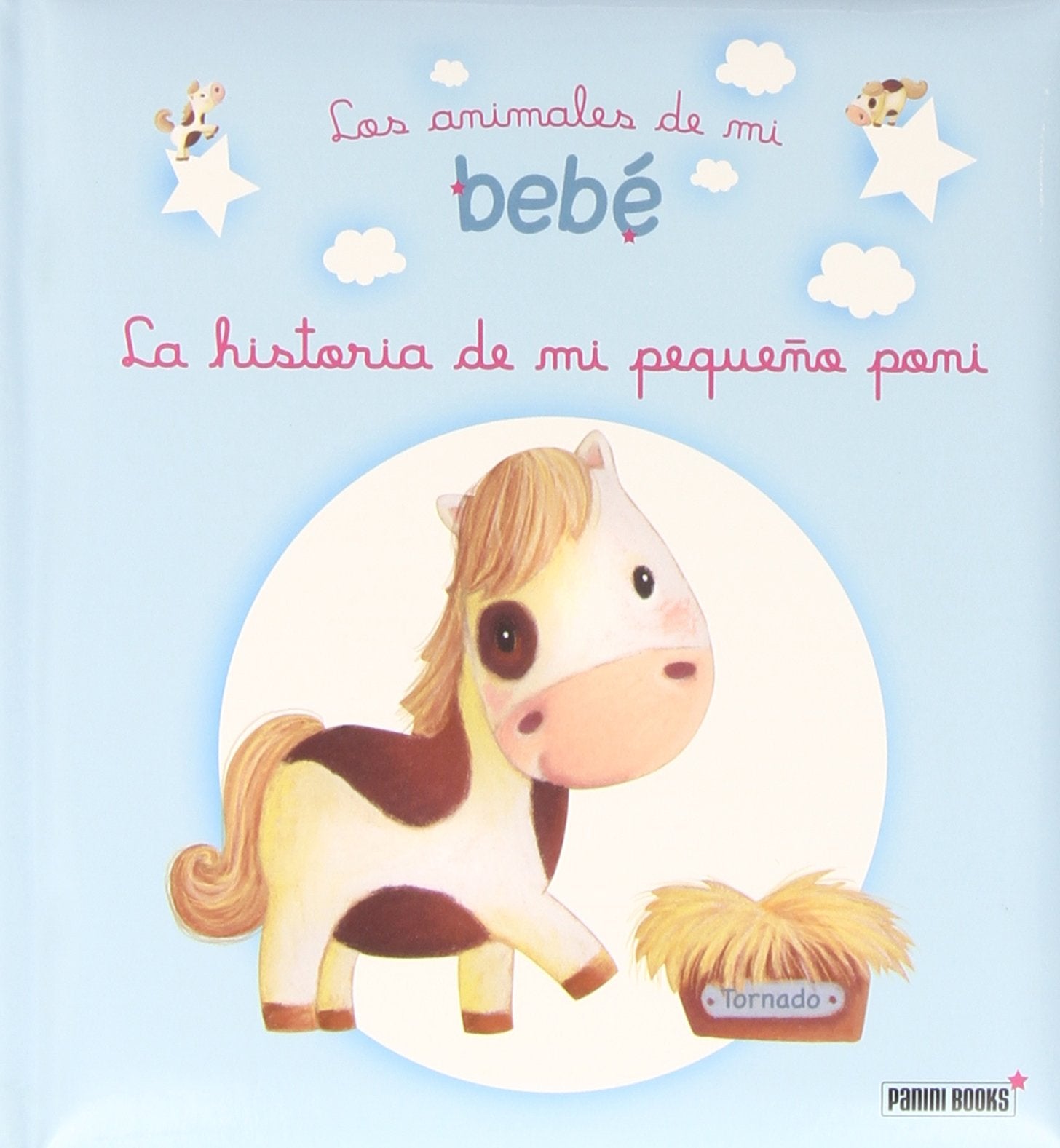 Historia De Mi Pequeño Poni, La - Los Animales De Mi Bebe book