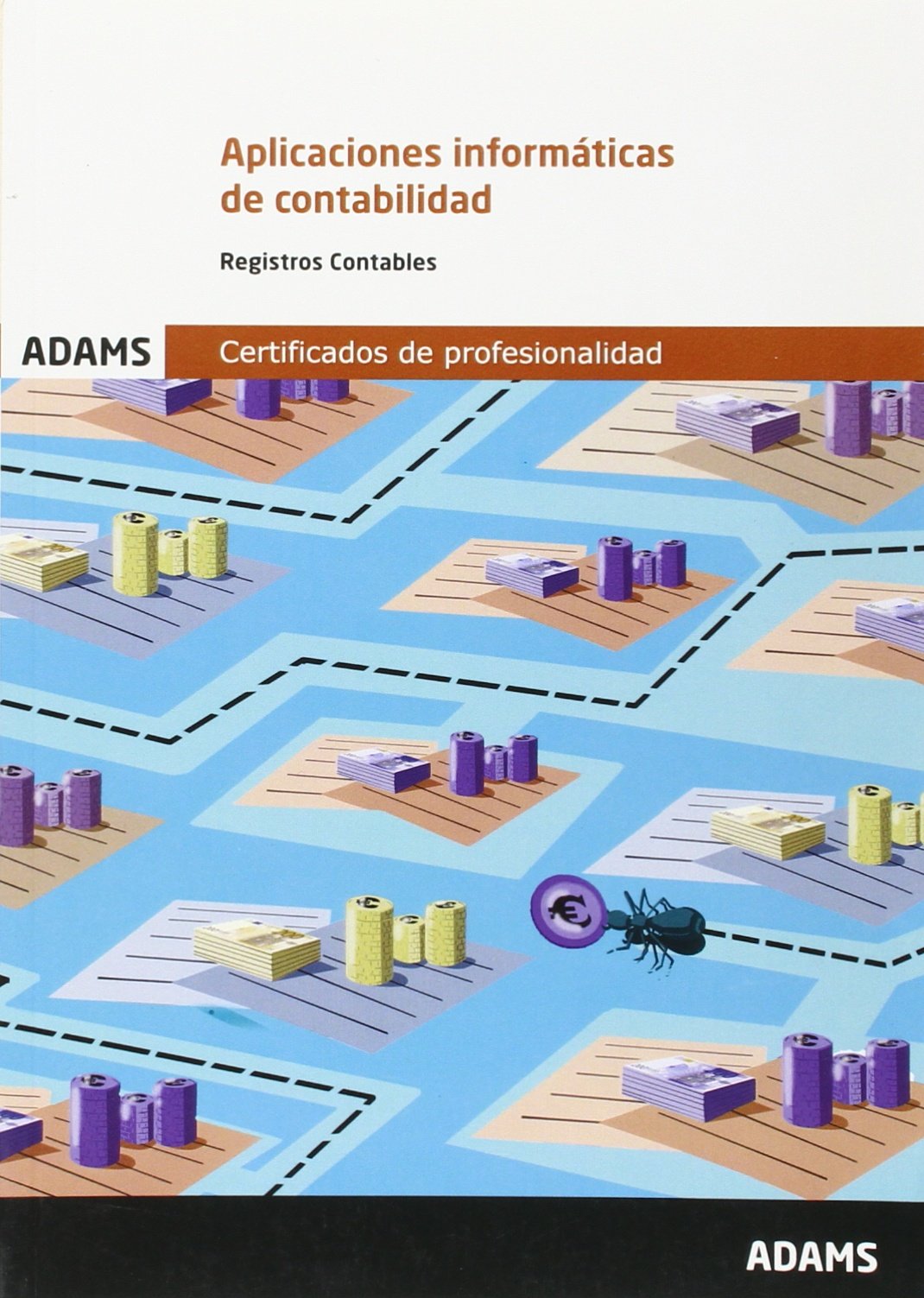 Aplicaciones informáticas de contabilidad: certificado de profesionalidad de actividades de gestión administrativa book