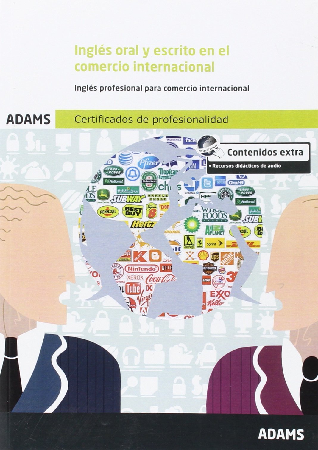 Inglés oral y escrito en el comercio internacional : certificado de profesionalidad de marketing y compraventa internacional book