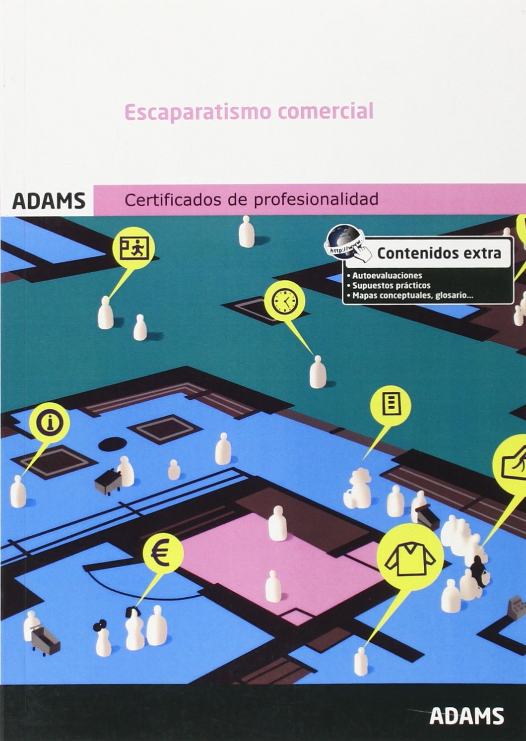 Escaparatismo comercial: certificado de profesionalidad implantación y animacion de espacios comerciales book