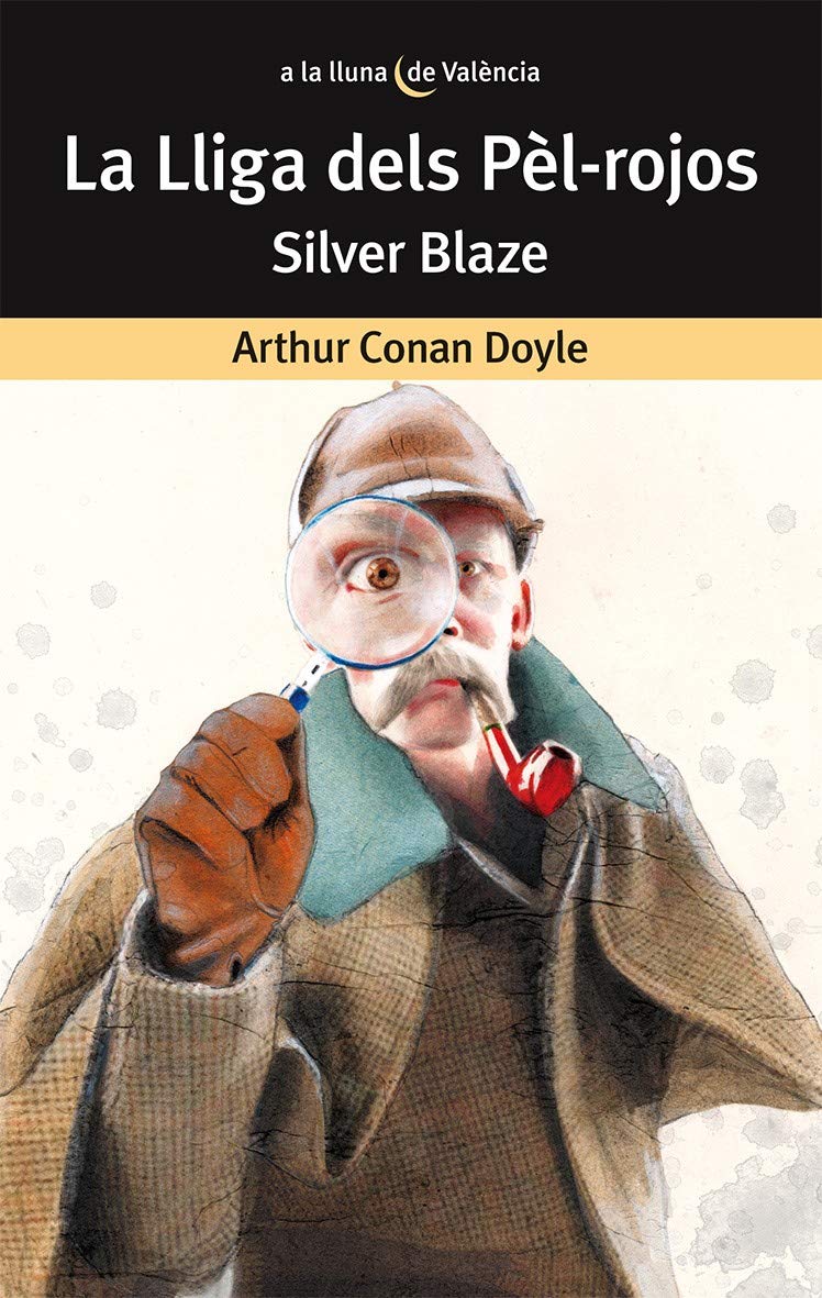 La lliga dels Pèl-rojos Silver Blaze (A la lluna de València, Band 54) Social Sciences