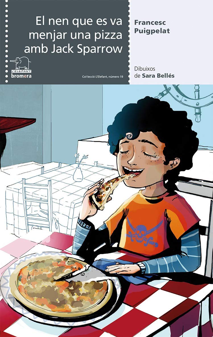 El nen que es va menjar una pizza amb Jack Sparrow (L'Elefant, Band 19) Novels & Short Stories