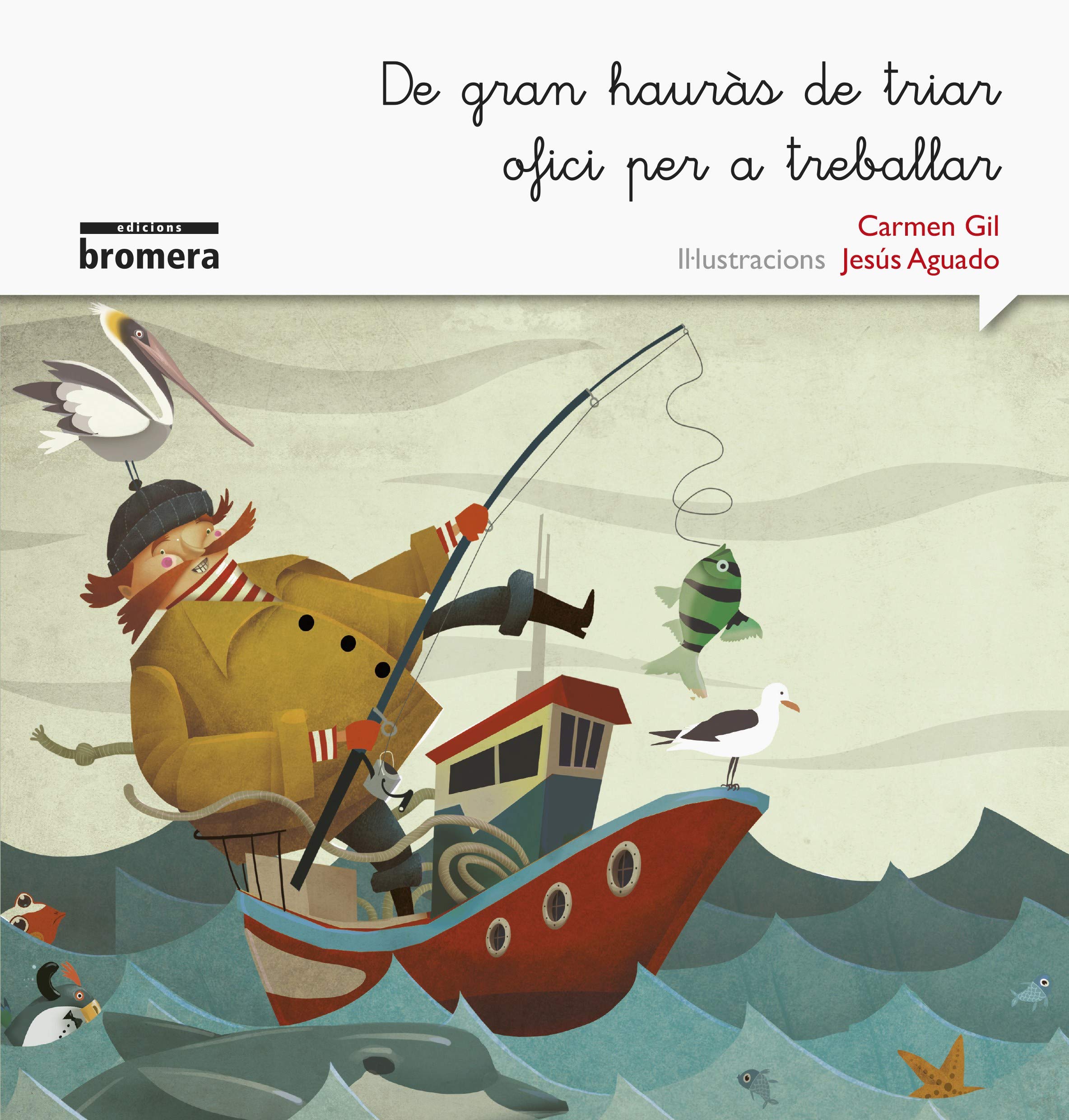 De gran hauràs de triar ofici per treballar (Rimar i somiar, Band 6) Children's books