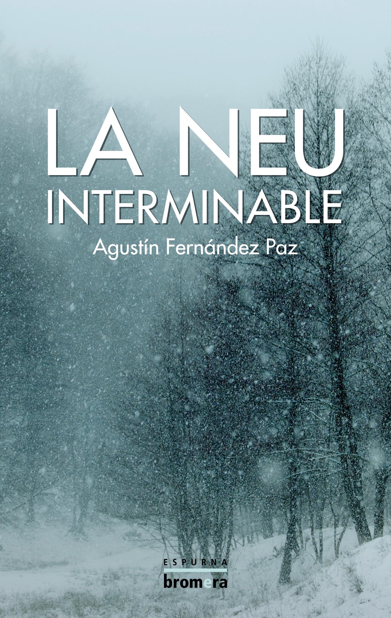 La neu interminable (Espurna, Band 120) Social Sciences