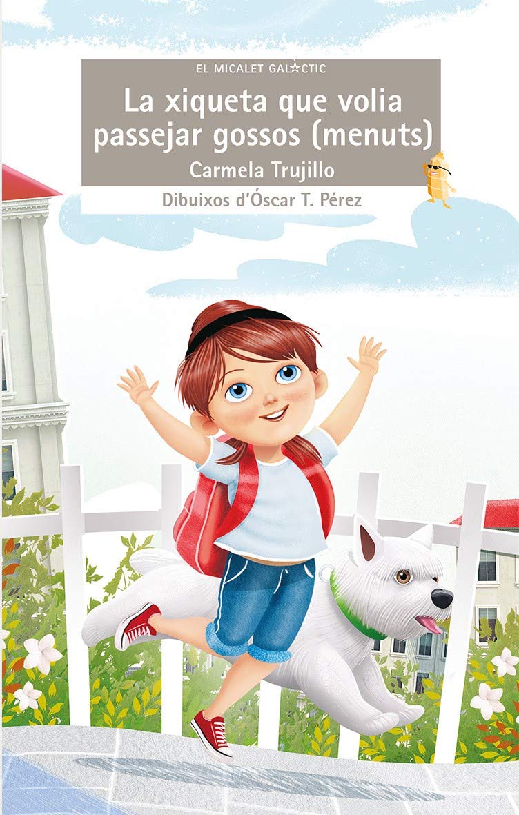La xiqueta que volia passejar gossos (menuts) (El Micalet Galàctic, Band 215) Children's books