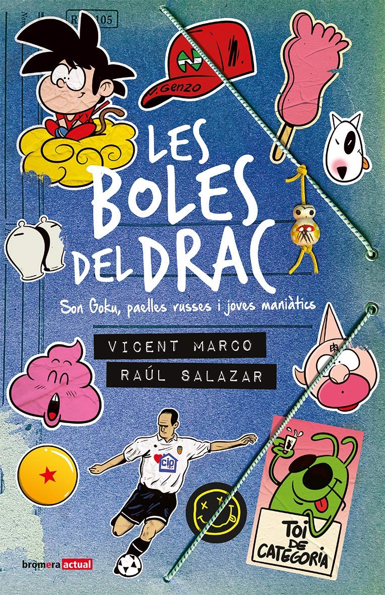 Les boles del drac : Son Goku, paelles russes i joves maniàtics book