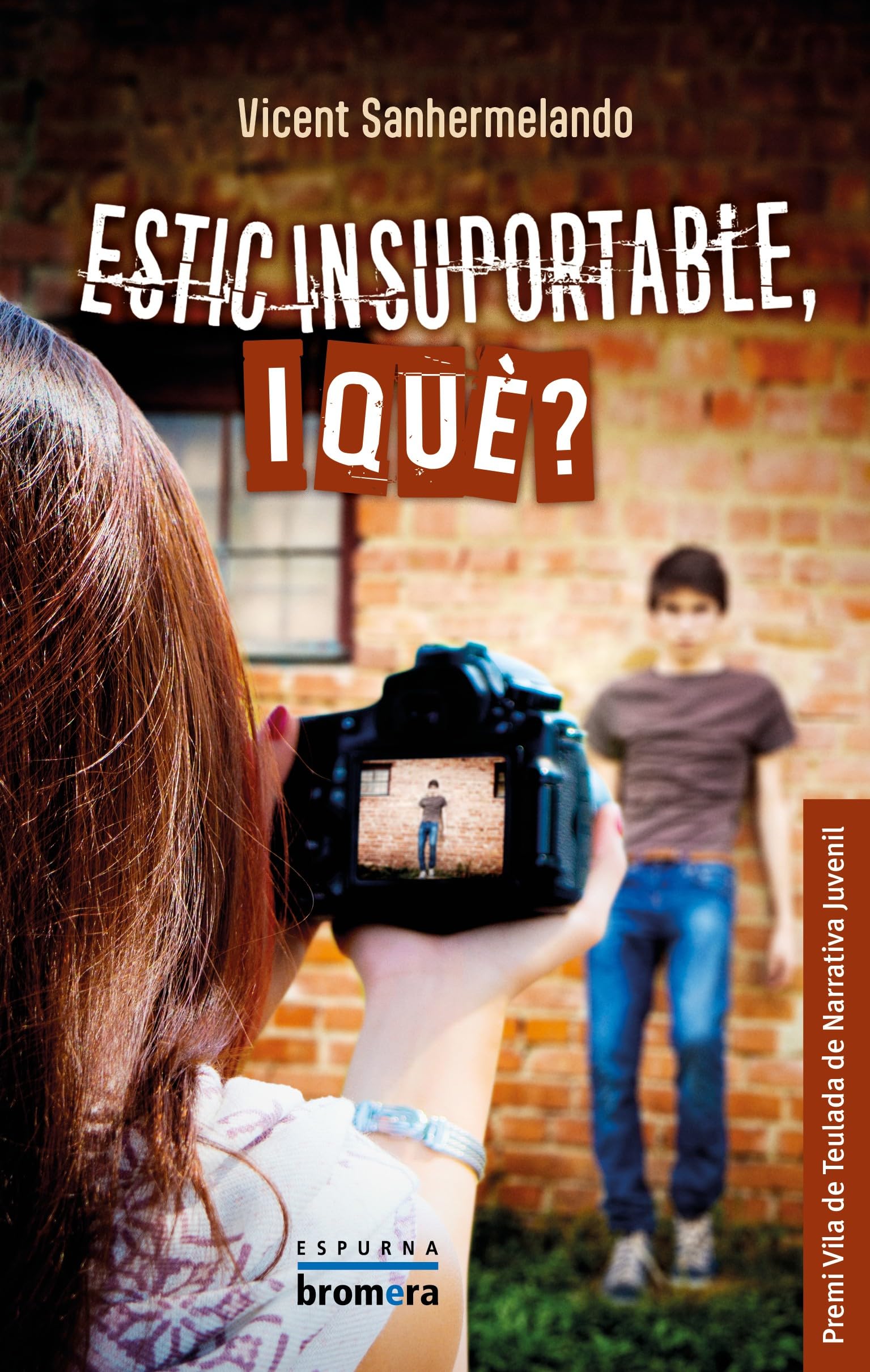 Estic insuportable, i què? (Espurna, Band 129) Fiction