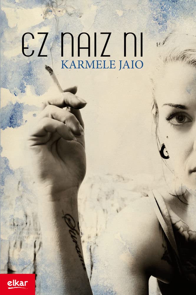 Ez naiz ni (Literatura, Band 314) Contemporary literature