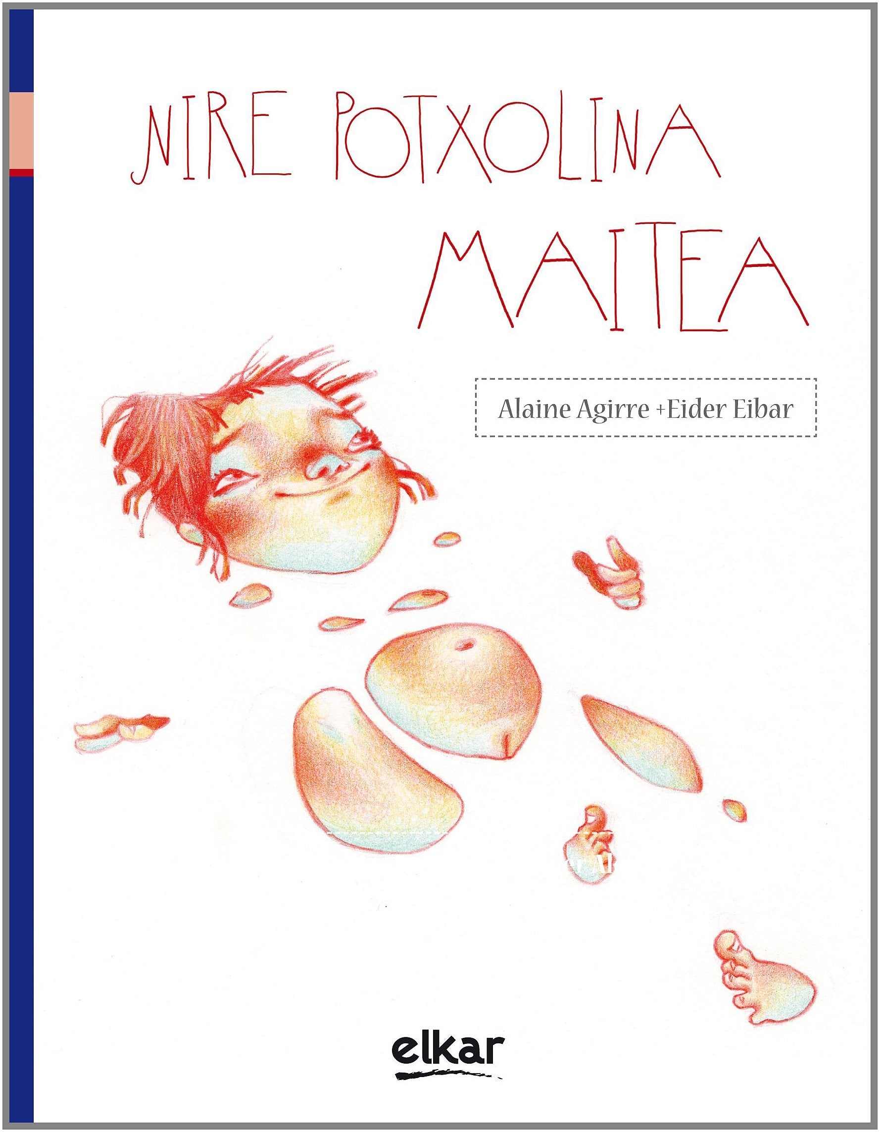 Nire potxolina maitea (Kuku, Band 49) Novels & Short Stories