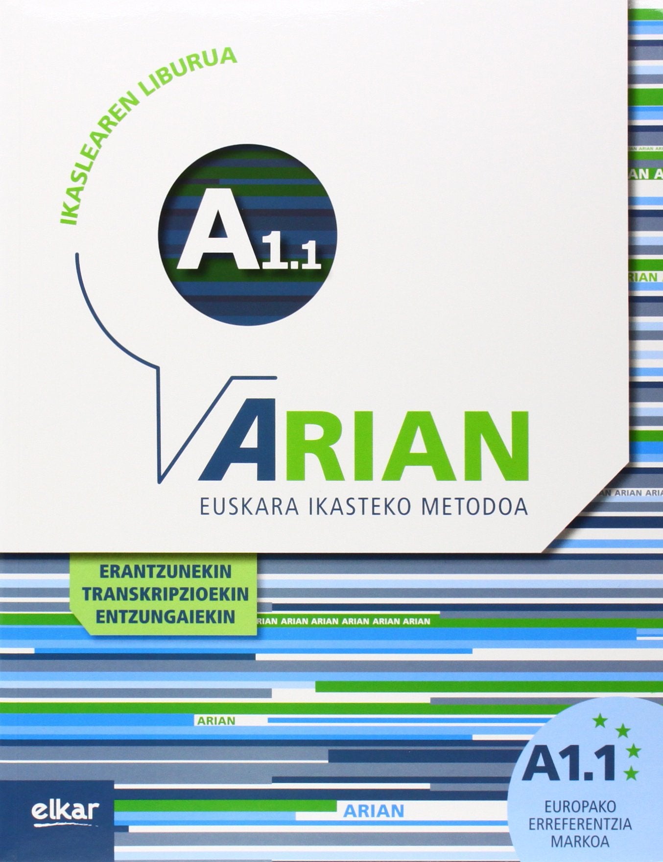 Arian A1.1 : ikaslearen liburua : erantzunak eta transkripzioak: (Erantzunak eta transkripzioak + CD audioa) Foreign Languages ​​& Dictionaries