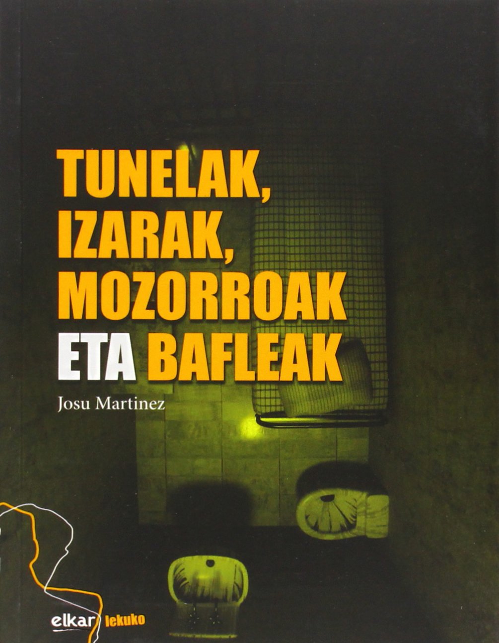 Tunelak, izarak, mozorroak eta bafleak book
