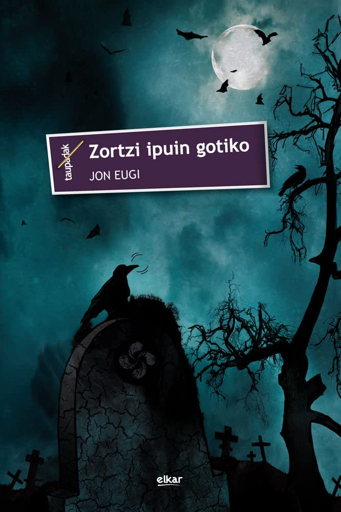 Zortzi ipuin gotiko (Taupadak, Band 42) Fiction
