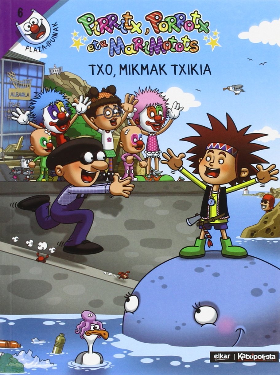 Txo, mikmak txikia - pirritx, porrotx eta marimotots book