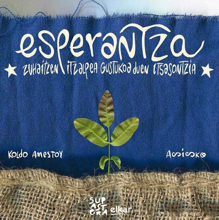 Esperantza: Zuhaitzen itzalpea gustokoa duen itsasontzia Contemporary literature