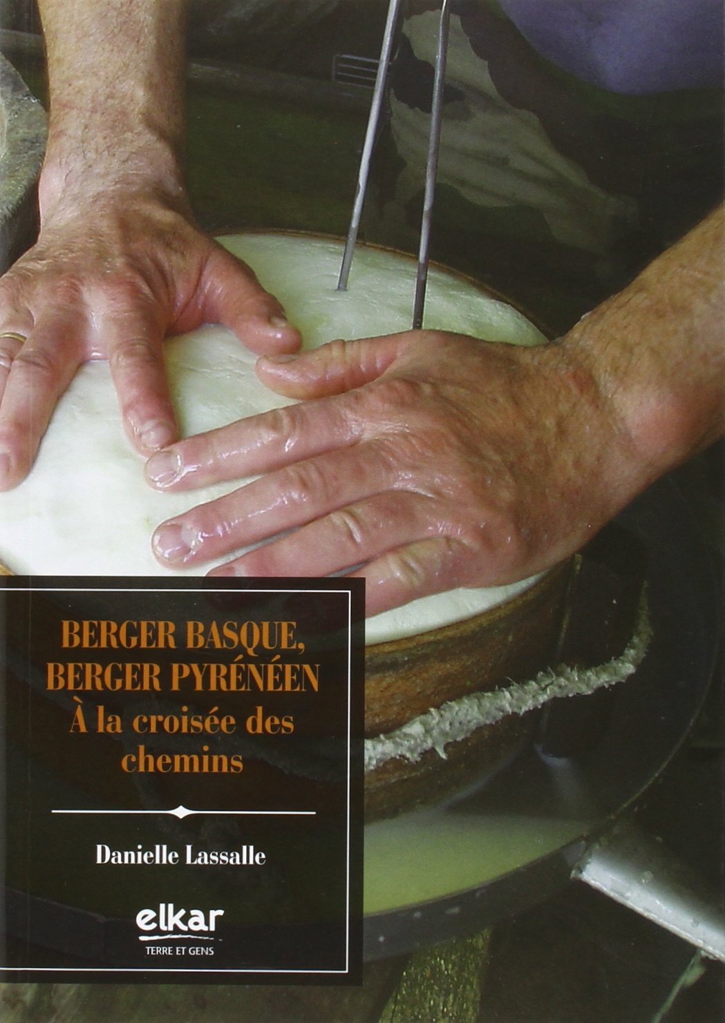 Berger Basque, berger Pyrénéen: À la croisée des chemins (Terre et gens) Social Sciences