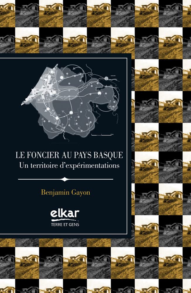 Le foncier au Pays Basque: Un territorie d'experimentations (Terre et gents) Books