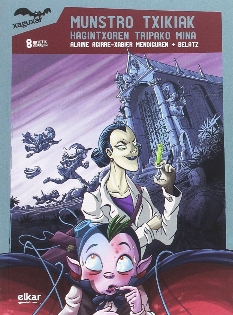 Munstro Txikiak. Hagintxoren tripako mina (Xaguxar, Band 224) Novels & Short Stories