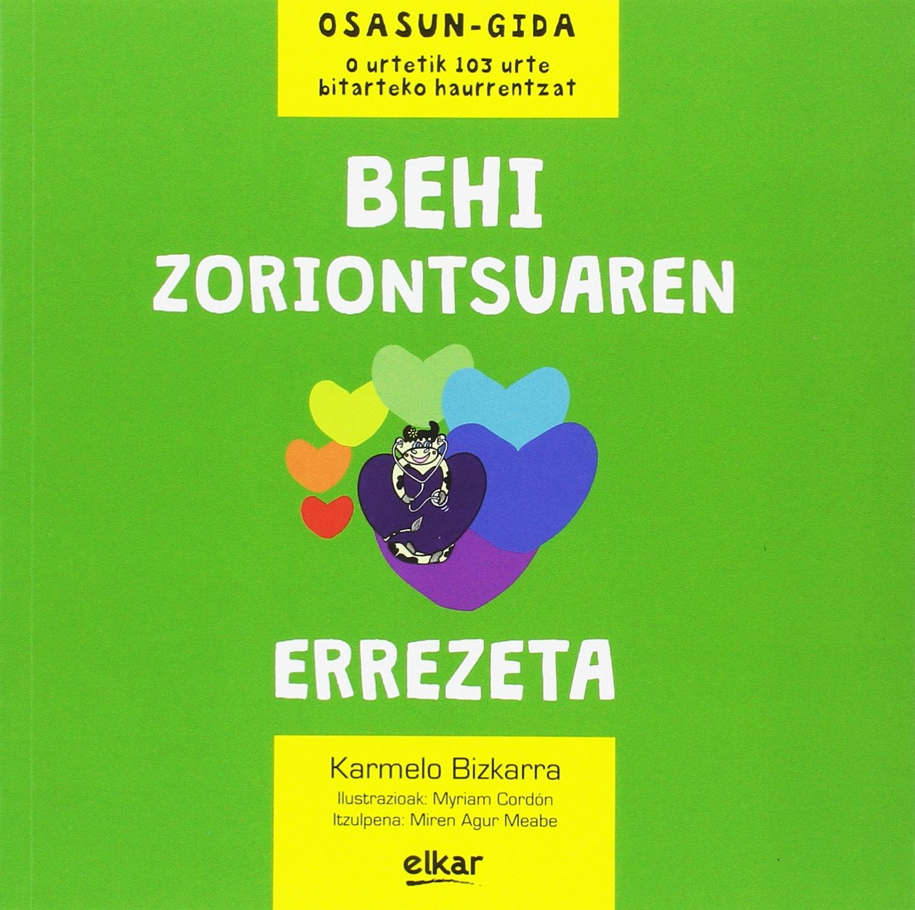 Behi zoriontsuaren errezeta book