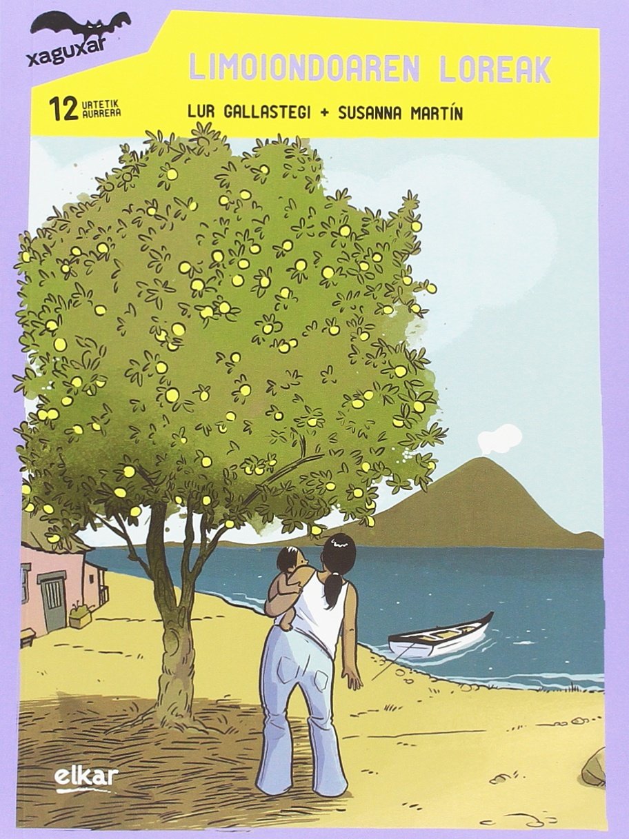 Limoiondoaren loreak (Xaguxar, Band 228) Fiction