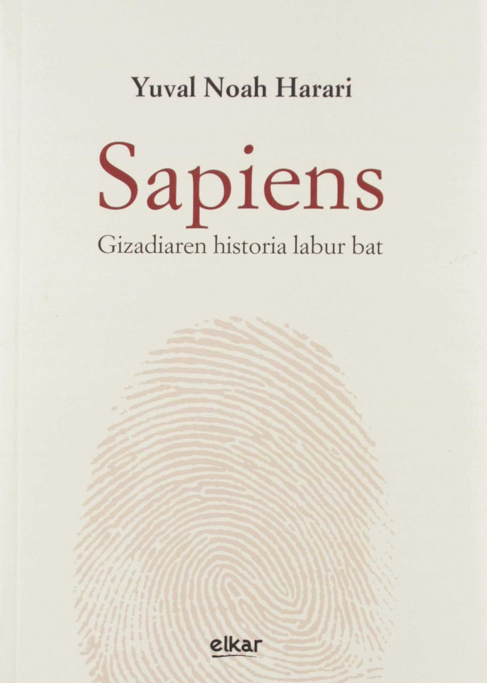 Sapiens - gizadiaren historia labur bat book