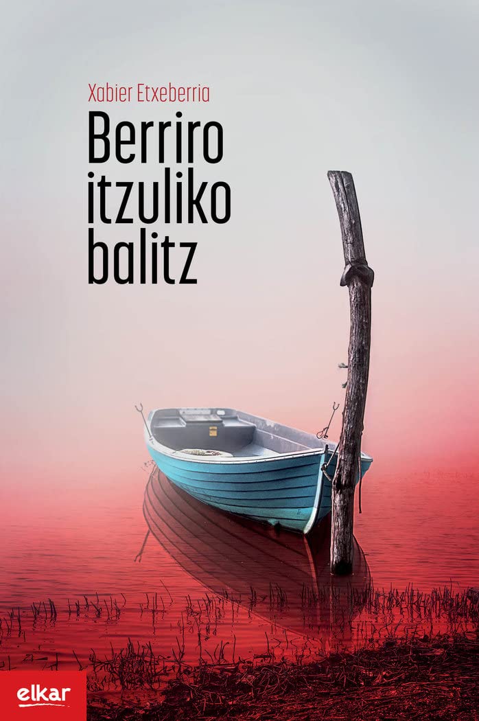 Berriro itzuliko balitz (Literatura, Band 364) Contemporary literature