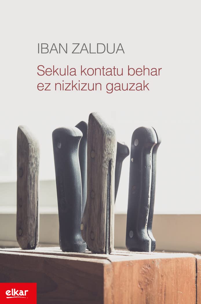 Sekula kontatu behar ez nizkizun gauzak (Literatura, Band 362) Contemporary literature