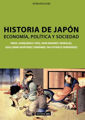 Historia de Japón. Economía, política y sociedad (Manuales, Band 239) Politics & History