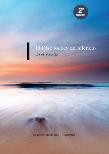 El Disc Jockey del Silencio. 2a Edicion Books