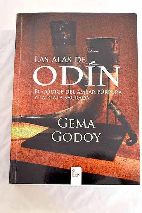 Las alas de Odín: el códice del ámbar púrpura y la plata sagrada book