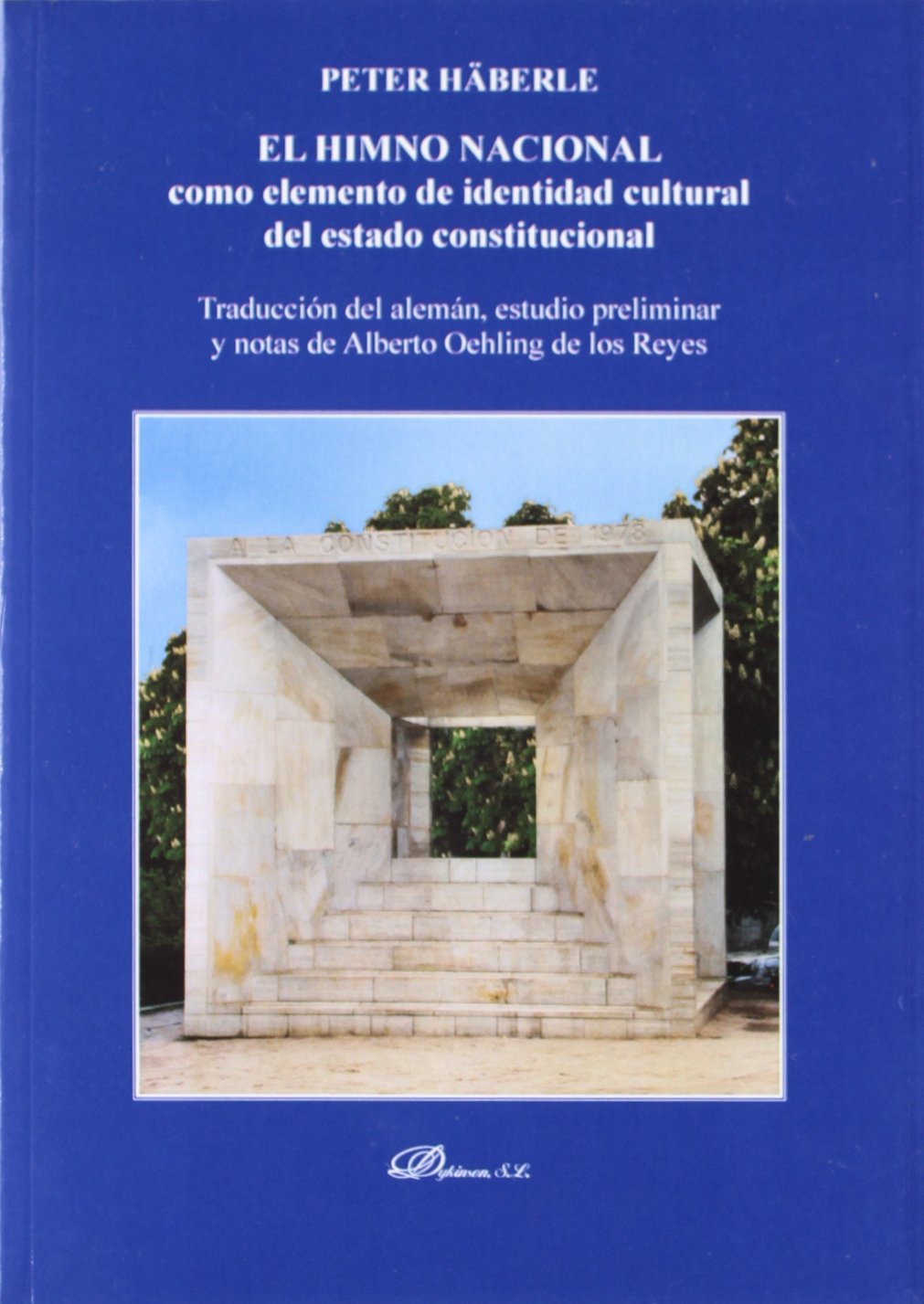 El himno nacional como elemento de indentidad cultural del estado constitucional (Colección Dykinson Constitucional) Law