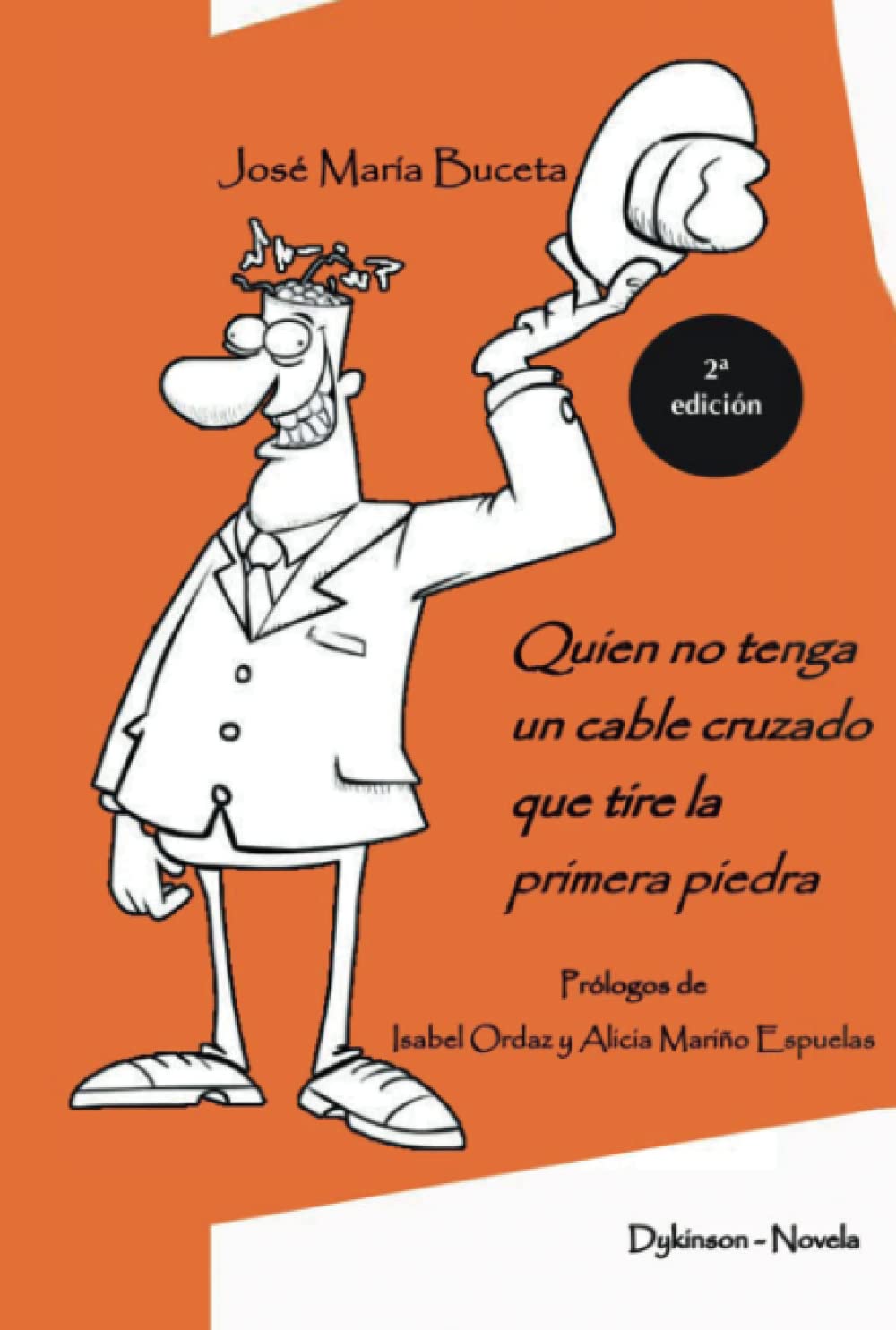 QUIEN NO TENGA UN CABLE CRUZADO QUE TIRE LA PRIMERA PIEDRA book